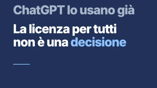 ChatGPT in azienda lo usano già: la licenza per tutti non è una decisione