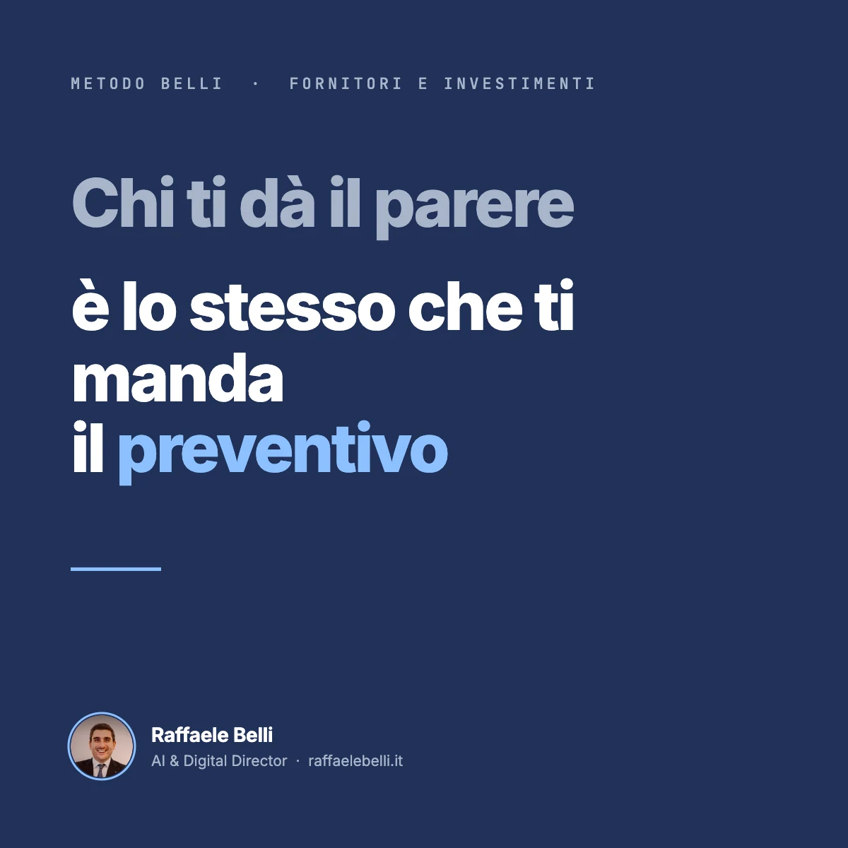 Chi ti dà il parere sull'intelligenza artificiale è lo stesso che ti manda il preventivo