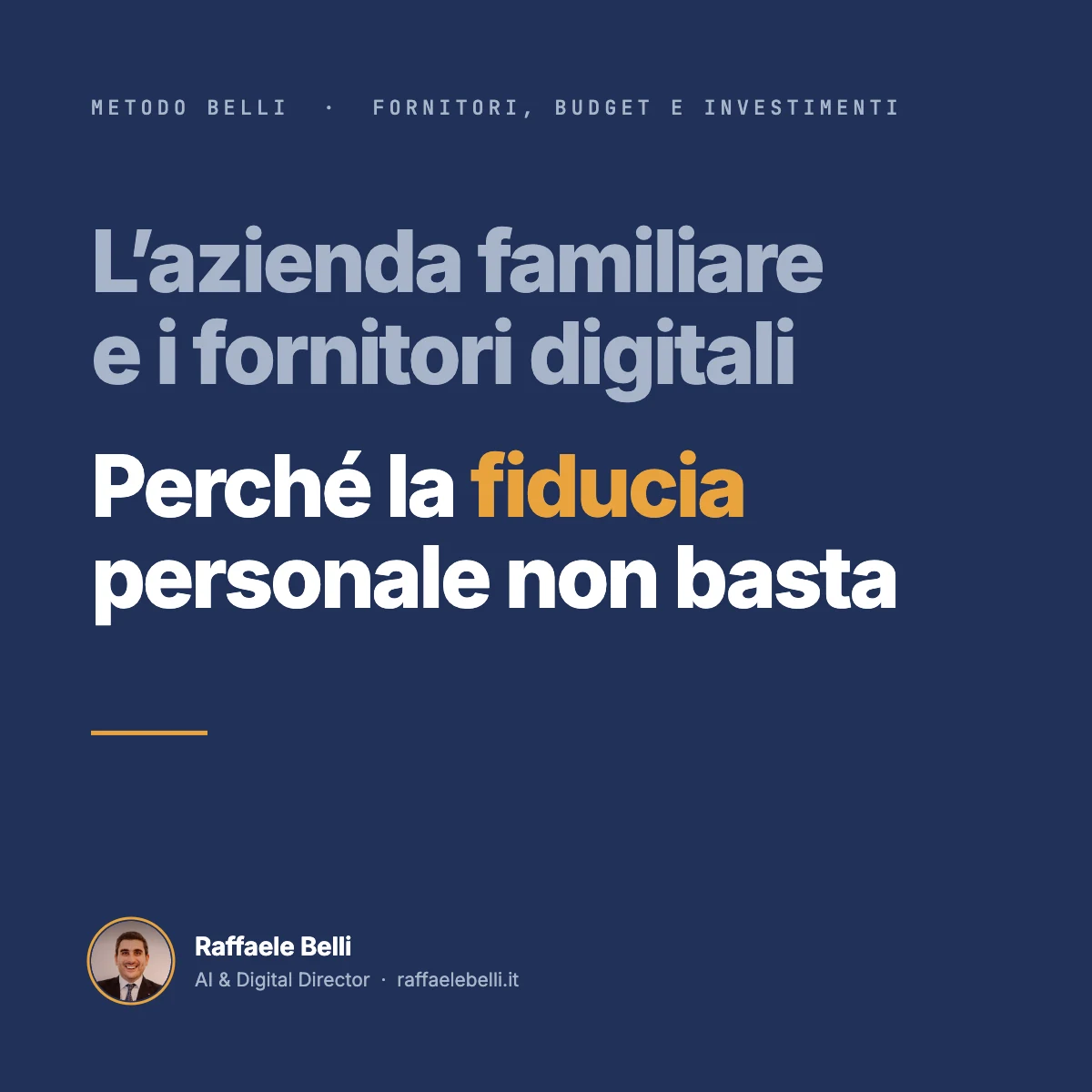 L’azienda familiare e i fornitori digitali: perché la fiducia personale non basta