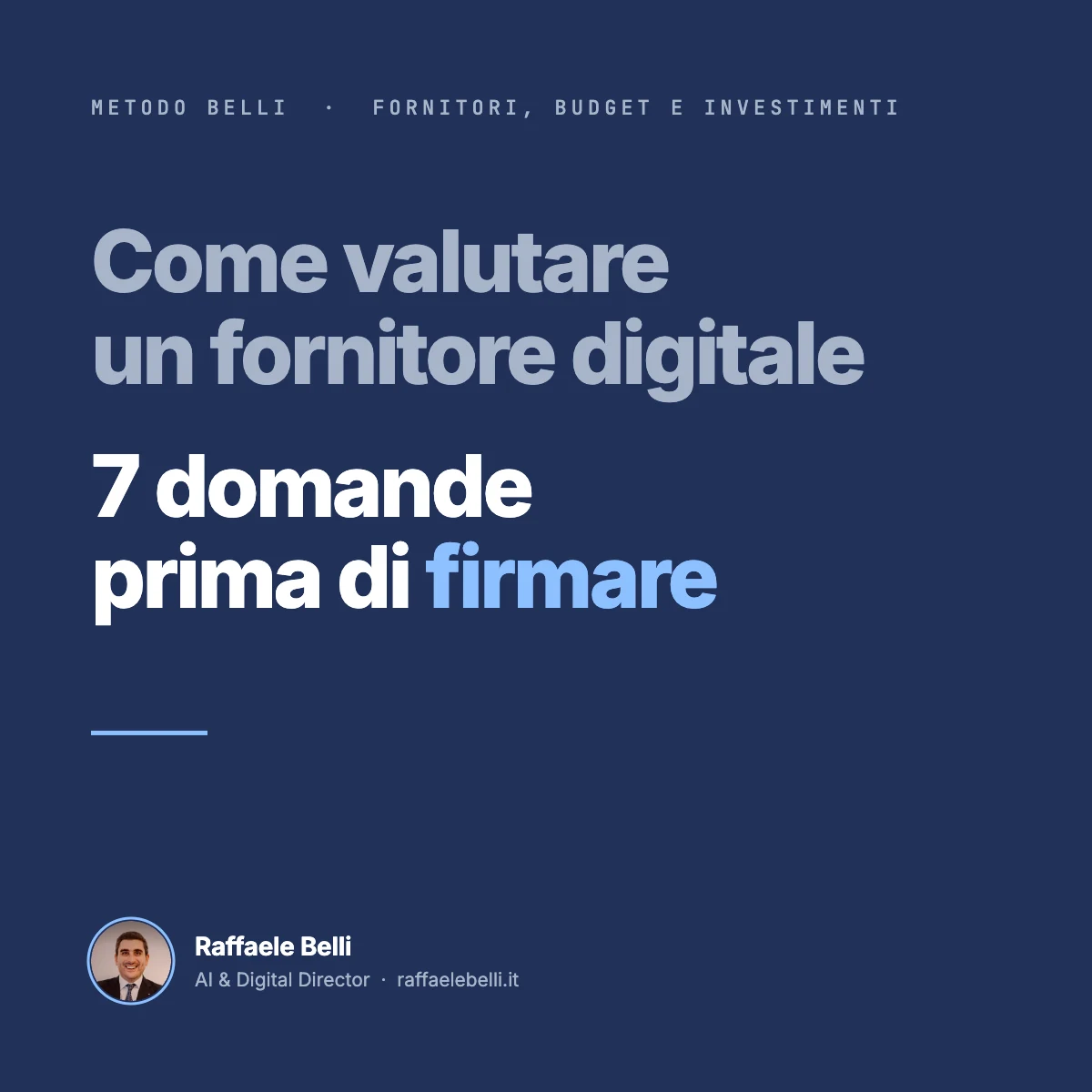 Come valutare un fornitore digitale: 7 domande prima di firmare
