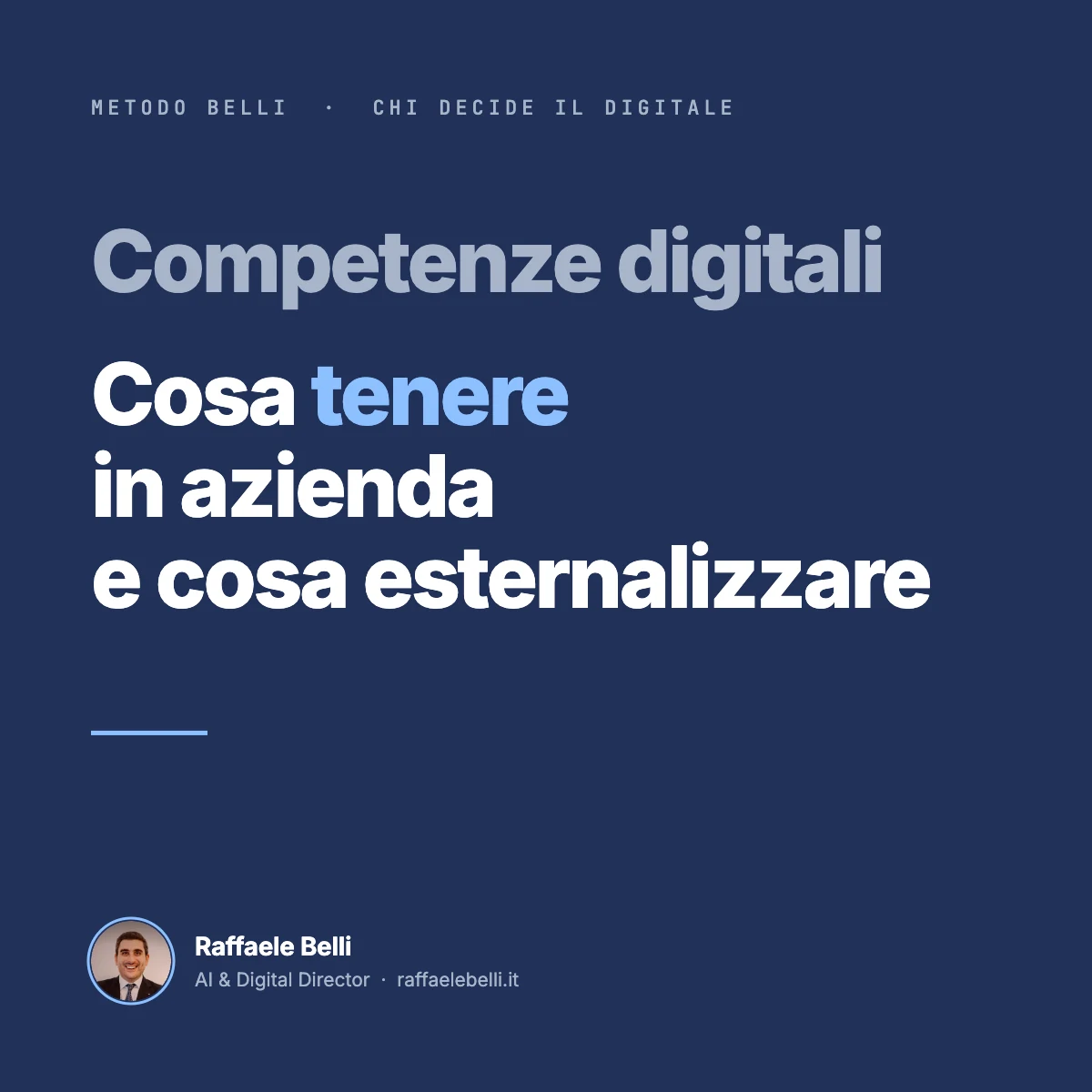 Competenze digitali interne: cosa tenere in azienda e cosa esternalizzare