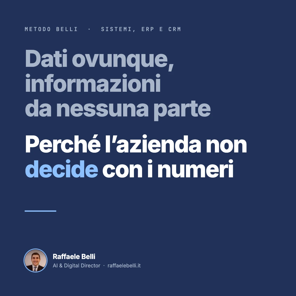 Dati ovunque, informazioni da nessuna parte: perché la tua azienda non riesce a decidere con i numeri