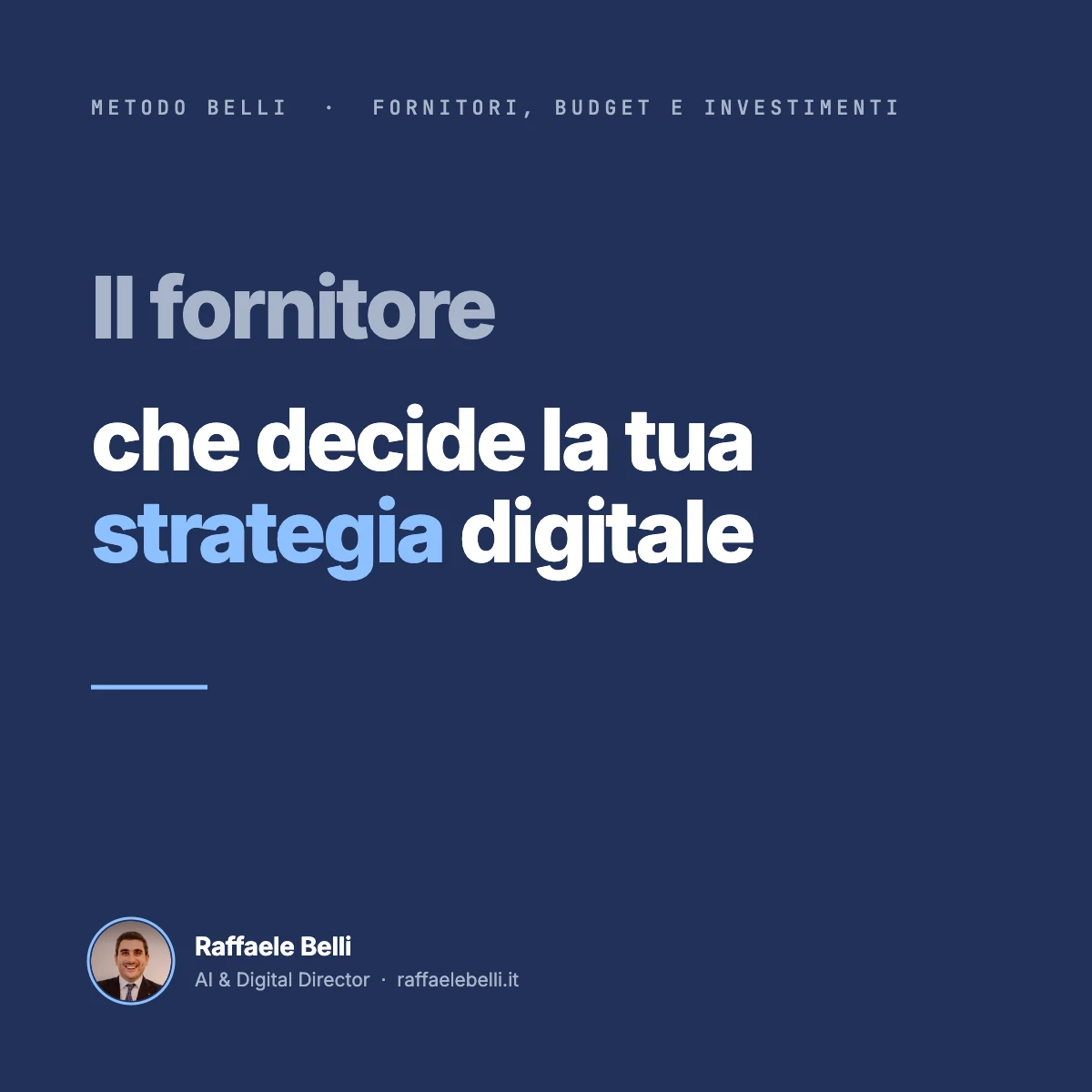 Il fornitore che decide per la strategia digitale