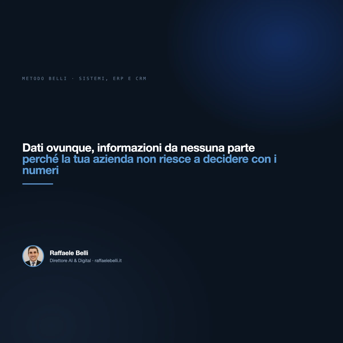 Dati ovunque, informazioni da nessuna parte: perché la tua azienda non riesce a decidere con i numeri