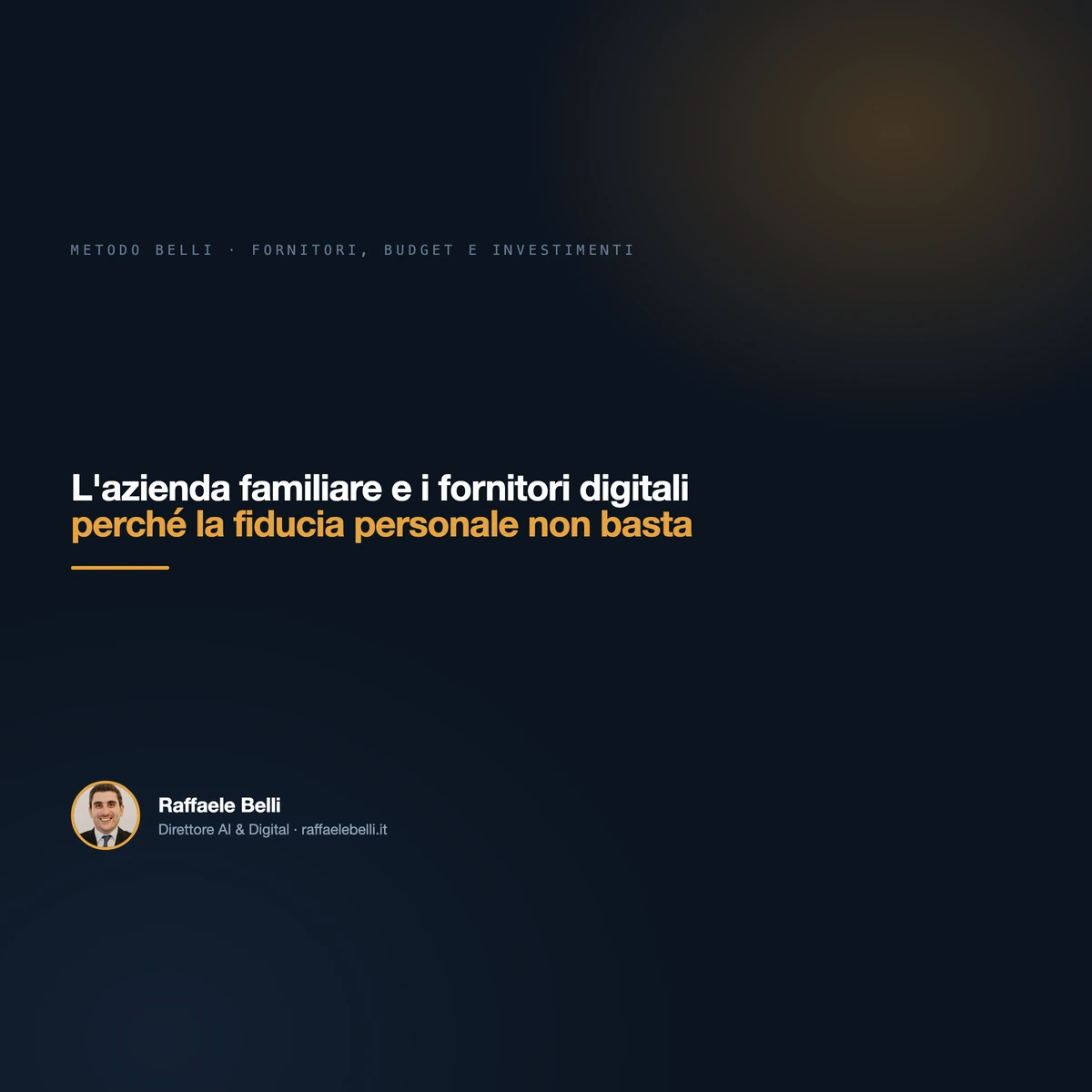 L’azienda familiare e i fornitori digitali: perché la fiducia personale non basta
