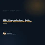 Il CDA dell'azienda familiare e il digitale: come portare la trasformazione in agenda — Raffaele Belli, Direttore AI & Digital